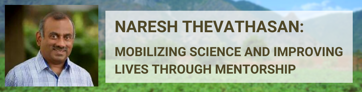 Banner image for profile of Naresh Thevathasan titled Mobilizing science and improving lives through mentorship
